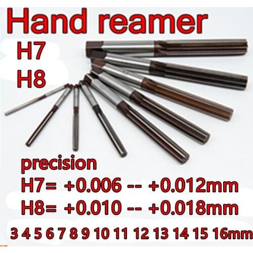 3 4 5 6 7 8 9 10 11 12 13 14 15 16mm 6pcs 10pcs 14pcs precision H7= +0.006 -- +0.012mm H8= +0.010 -- +0.018mm Hand Reamers