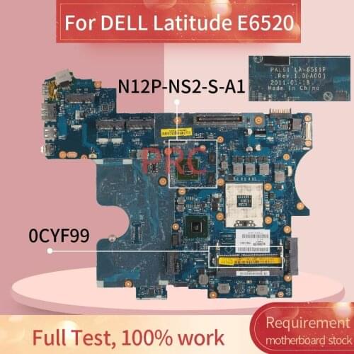 CN-0CYF99 0CYF99 For DELL Latitude E6520 Laptop Motherboard LA-6561P QM67 N12P-NS2-S-A1 DDR3 Notebook Mainboard