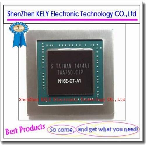 100% New original N16E-GT-A1 N16E GT A1 BGA chipset