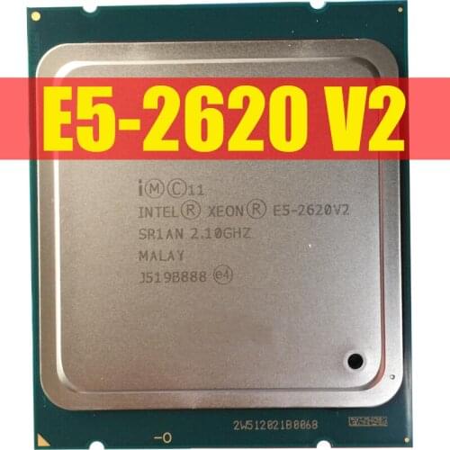 Xeon Processor E5 2620 V2 CPU 2.1 LGA 2011 SR1AN 6-Core Server processor e5-2620 V2 E5-2620V2 CPU PC computer