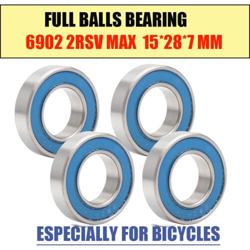 6902 2RSV MAX Bearing 15*28*7 mm 4Pcs ABEC-3 Full Balls Bicycle Pivot Repair Parts 6902 2RS RSV Ball Bearings 6902-2RS 6902LLU