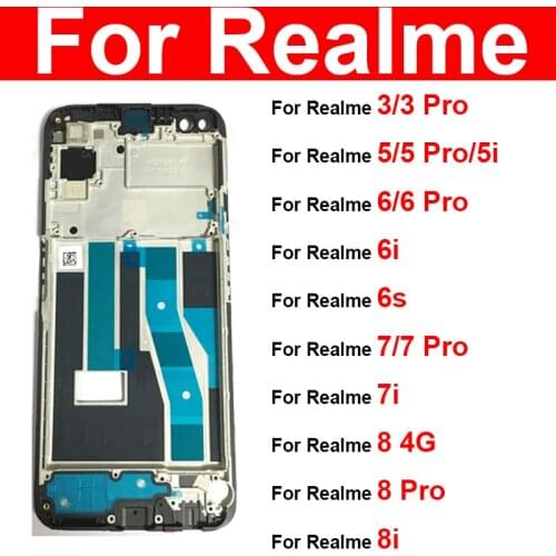 LCD Front Frame Housing Bezel Cover Case For OPPO Realme 3 5 5i 6 6i 7 Pro Middle Frame Replacement Parts