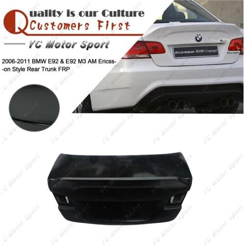 Car Accessories FRP Fiber Glass AM Ericsson Style Trunk Boot Lid Fit For 2006-2011 E92 & E92 M3 Rear Trunk Bootlid Tailgate