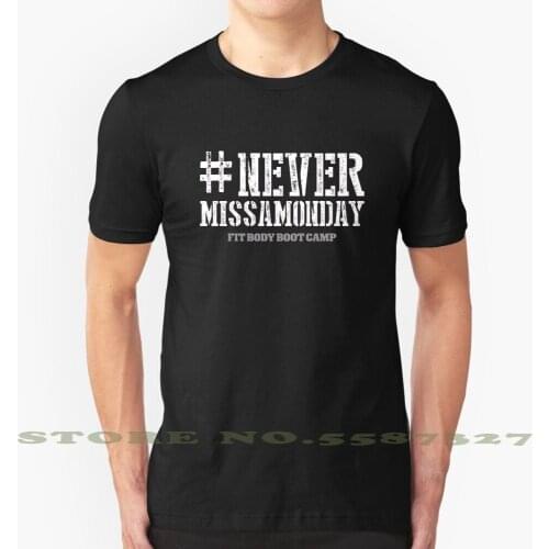 #Never Missamonday Fbbc Summer Funny T Shirt For Men Women Smfitbody Fit Body Boot Camp Fitbody Bootcamp Fitbodybootcamp San