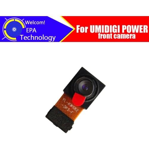6.3 inch UMIDIGI POWER front camera 100% Original Brand front camera Module Replacement Parts for UMIDIGI POWER