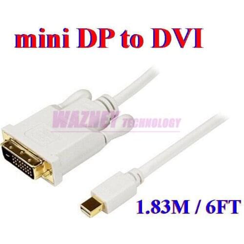 250pcs/lot *mini dp to dvi cable Thunderbolt Mini Display Port to DVI male Converter Cable 6ft / 1.8M For apple Macbook Pro Air
