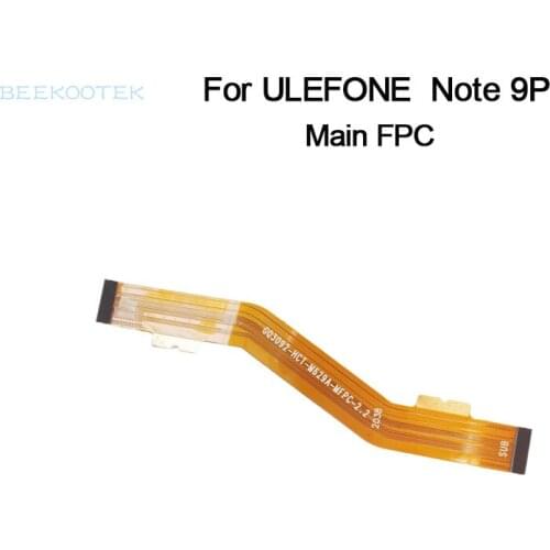 BEEKOOTEK New Original Ulefone Note 9P Main board Connector phone Main FPC Cable Accessory For Ulefone Note 9P 6.52 inch Phone