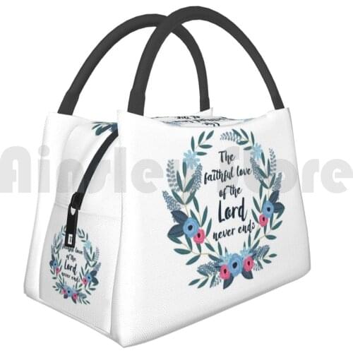 Portable Insulation Bag The Faithful Love Of The Lord Never Ends Faith Faithful Love Lord God Jesus Never Ends