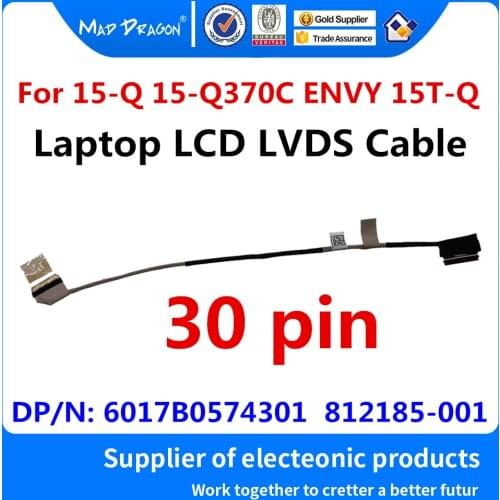 New original LCD LED LVDS Display Ribbon cable Video screen Flex wire For HP 15-Q 15-Q370C ENVY 15T-Q 6017B0574301 812185-001