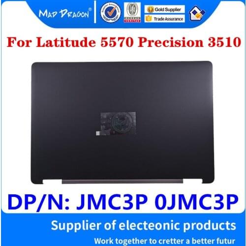 New original LCD Top Cover LCD Back Cover Black A shell For Dell Latitude 5570 E5570 Precision 3510 M3510 Laptop JMC3P 0JMC3P