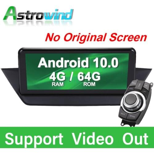 10.25" 4G RAM Android 10.0 System Car GPS Navigation Multimedia Audio Video For BMW X1 E84, no original screen, offer idrive