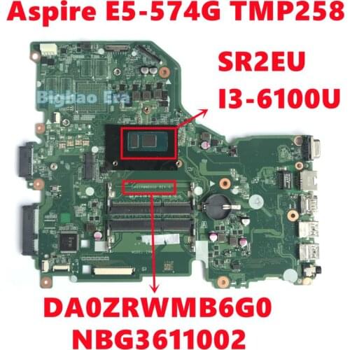 NBG3611002 NB.G3611.002 For Acer Aspire E5-574 E5-574G TMP258 Laptop Motherboard DA0ZRWMB6G0 With SR2EU I3-6100U Fully Tested