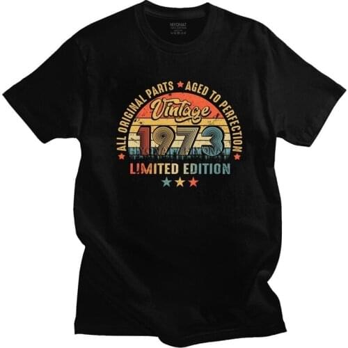 Vintage 1973 T Shirt Men Soft Cotton Tee Tops 48th Birthday Gift Limited Edition Tshirt Short-Sleeve Summer T-shirt Gift