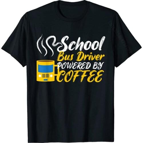 Coffee Lover And School Bus Driver T-Shirt Top T-Shirts For Male Geek Tops Tees Retro Custom Cotton
