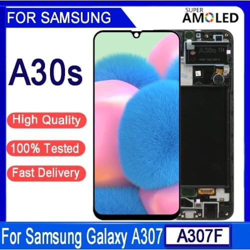 6.4''Original For Samsung Galaxy A30S A307 LCD Display Touch Screen Digitizer Assembly For Samsung A307F A307FN A307G A307GN LCD