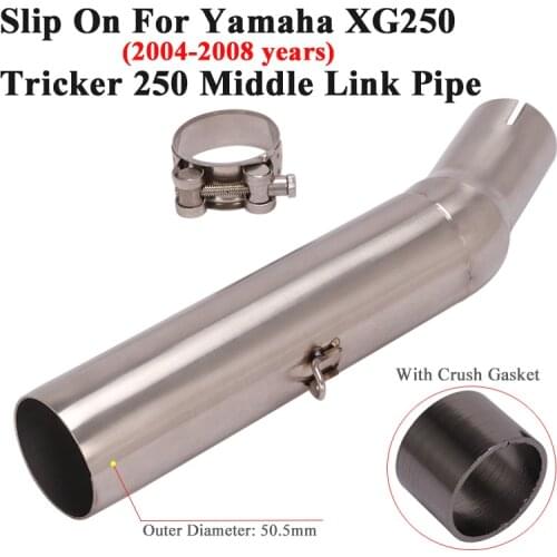 Slip On For Yamaha XG250 Tricker 250 2004 - 2008 Motorcycle Exhaust Pipe Escape Modify Middle Link Pipe Crush Gasket Dirt Bike
