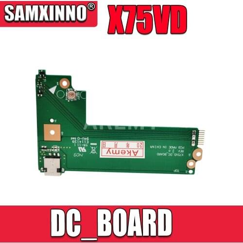 Akemy Original For Asus X75A X75V X75VD DC POWER BOARD X75VD_DC_BOARD REV:2.0 60-NC0DC1000 100% Tested Fast Ship