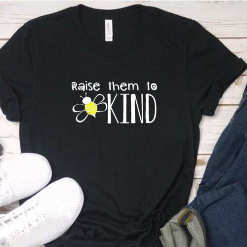 Raise Them To Bee Kind Women Tshirt Aesthetic Kawaii Streetwear Funny T-shirt Girl Ulzzang Tumblr Short Sleeve Tops Dropshipping
