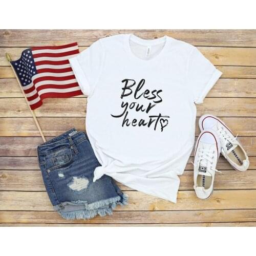 Bless Your Heart Southern Shirt Streetwear Love 100% Cotton Harajuku Funny Letter print Graphic O neck top Ladies Drop shipping