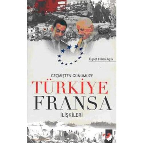 The past To the Present Turkey France Relations. Ashraf Hilmi Outdoor. IQ Culture Art Publishing