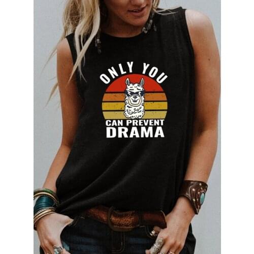 Only you can prevent Drama Tank top Retro Alpaca Summer Sleevele shirts Women fashion casual vintage tops drop shipping