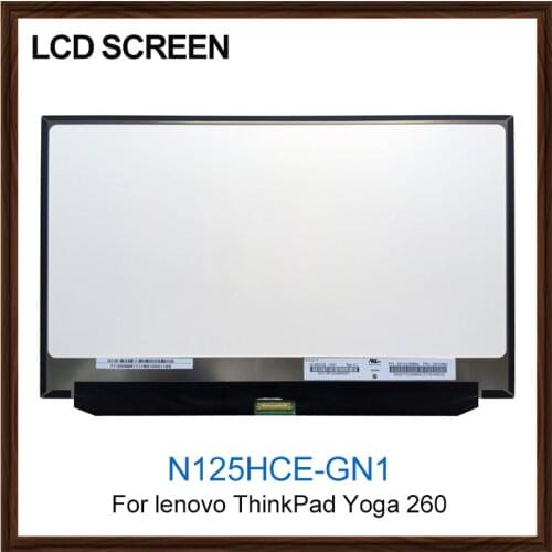 Original LCD Screen N125HCE-GN1 For lenovo ThinkPad Yoga 260 12.5" 1920*1080 lcd Digitizer Screen Display N125HCE GN1