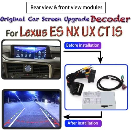Rear Camera For Lexus ES UX NX RX CT IS 2010~2020 Adapter Connect Original Upgrade System Interface Screen Reverse CAM Decoder
