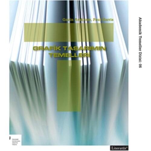 Graphic Design Fundamentals. Paul Harris, Gavin Ambrose. Literature Yayıncılık
