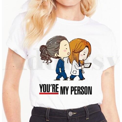 Grays Anatomy Greys Anatomy You Are My Person T-shirt Short Sleeve Female T Shirts Womens Tops Tees Harajuku Vogue Vintage