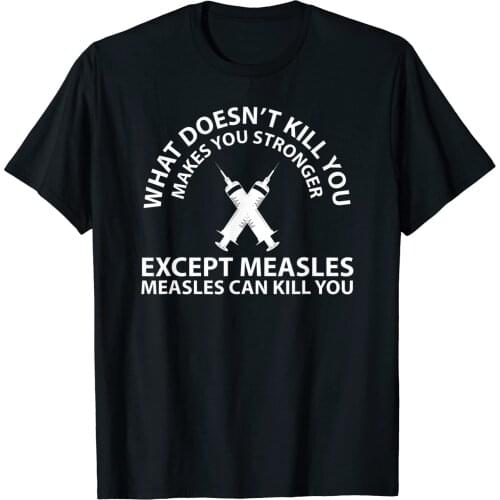 Anti Measles Vaccination Pro Vaccinate T-Shirt. Summer Cotton O-Neck Short Sleeve Mens T Shirt New S-3XL