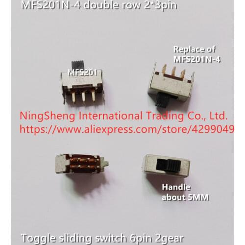 Original new 100% MFS201N-4 double row 2*3pin toggle sliding switch 6pin 2gear