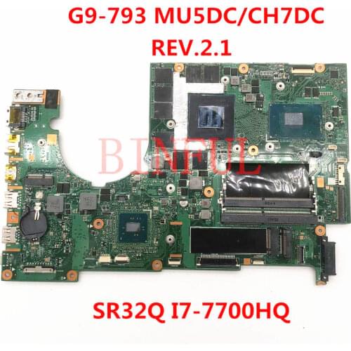 For Acer Predator 17 G9-793 G9-593 Laptop motherboard MU5DC/CH7DC REV.2.1 I7-7700HQ / I7-6700HQ CPU 100% full Tested
