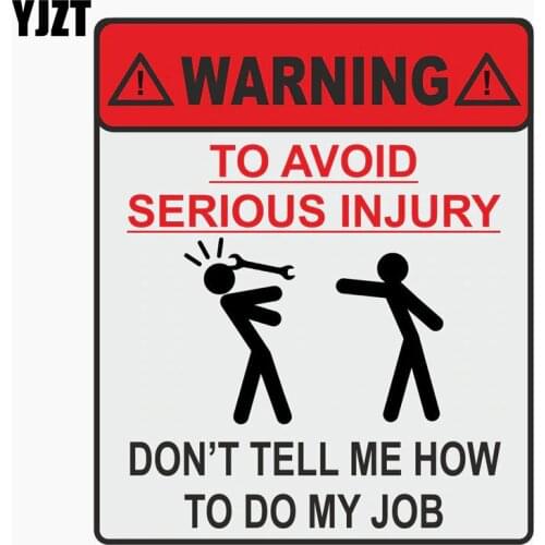 YJZT 11.9CM*14CM WARNING TO AVOID SERIOUS INJURY DONT TELL ME HOW TO DO MY JOB Car Sticker Reflective Decal C1-7677