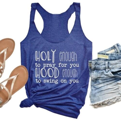 Vest Holy Enough to Pray for you, Hood Enough to Swing on You Tank Top Hipster Casual Christian Religious Shirt Bible Verse tank