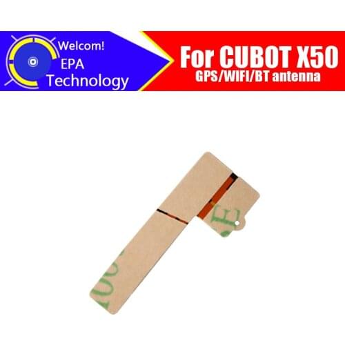 CUBOT X50 Antenna 100% Original High Quality GPS/WIFI/BT antenna Aerial sticker Replacement Accessory For CUBOT X50