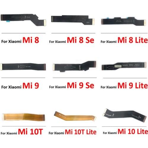 New Main Board Connector Mainboard Motherboard Flex Cable For Xiaomi Mi 11 10 10T 6 8 9 Se 10T Lite A3 9T Note 10 Pro