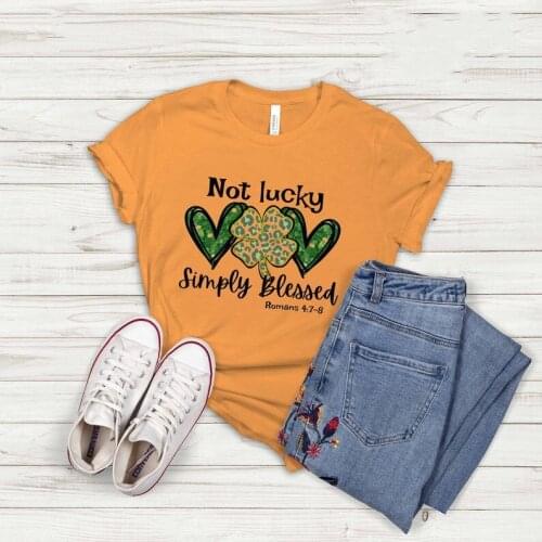 Not Lucky Just T-Shirt Blessed Christian Fashsion Letter 100%Cotton Female Clothing O Neck Short Sleeve Tees Female Clothes y2k