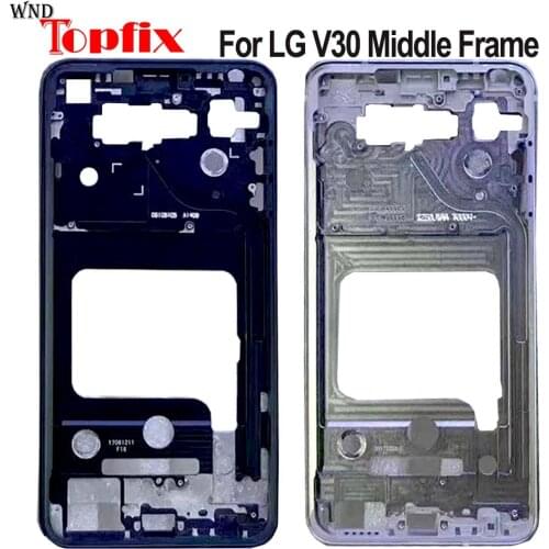 NEW Original For LG V30 H930 H930DS H933 Middle Frame Bezel Faceplate Bezel LCD Frame Repair Spare Parts