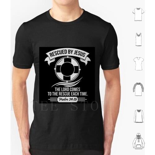 Rescued By Jesus T Shirt Men Cotton 6xl Rescued Jesus Lord Comes Each Once Upon A Time Psalms Black Round White Circle