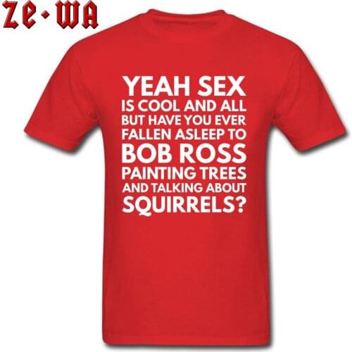 Street Style T-shirt Men Letter Tshirt BOB ROSS AND SQUIRRELS Funny Saying Students Tops & Tees Brand New Red T Shirts Fitted