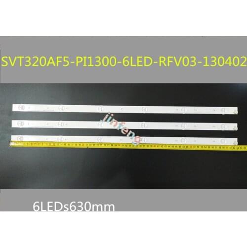 18pcs/lot6LED s630mm SVT320AF5-PI1300-6LED-RFV03-130402