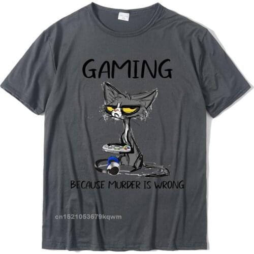 Gaming Because Murder Is Wrong Funny Black Cat T-Shirt Mens On Sale Fashionable Tees Cotton Tshirts Casual