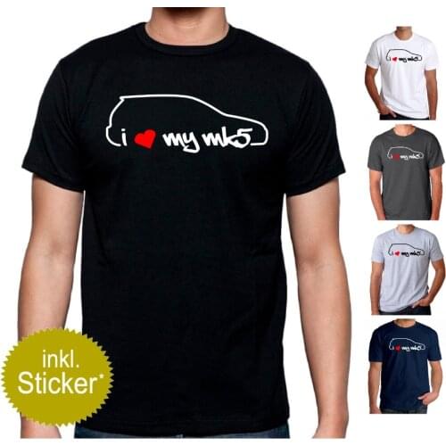 2019 Hot Sale Classic Japanese car fans I Love My MK5 Golf 5 T-Shirt Sticker SET GTI VR6 R32 Tuning Styling Tee shirt