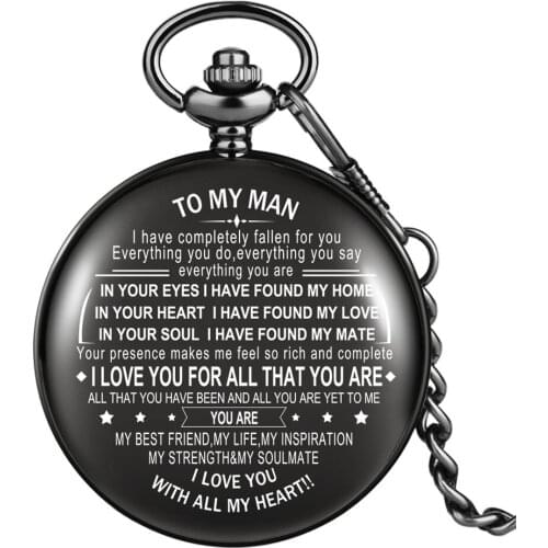 To My Man I Love You With All My Heart Unique Quartz Pocket Watch Smooth Black Full Hunter Pendant Watches Gifts Male