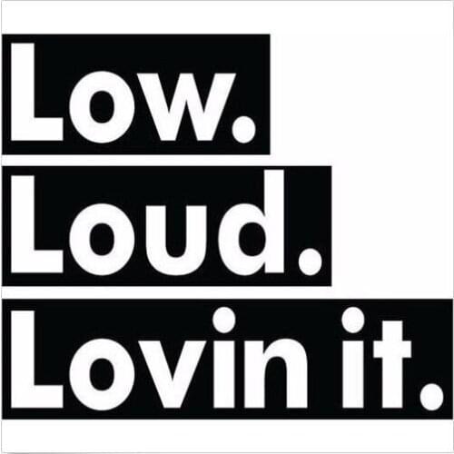 Low Loud Lovin It Decal Sticker Japan Street Illest Drift Stance 12.5x12.5cm