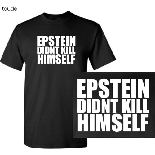 Epstein Didn't Kill Himself T-Shirts and Hoodies | Did Not Didnt Shirt Hoodie