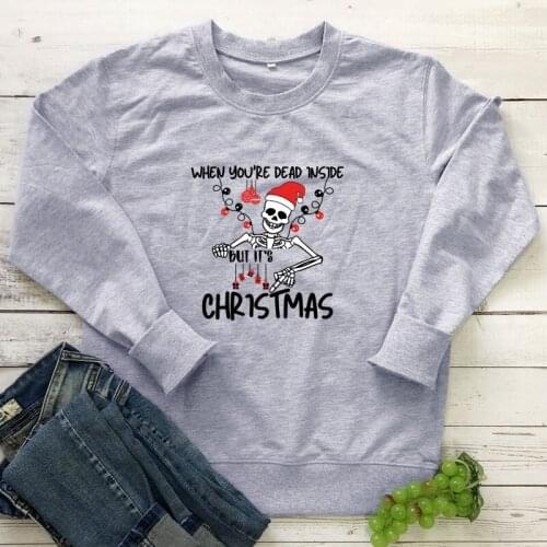 Colored When You're Dead Inside But Its Christmas Sweatshirt Funny Women Skeleton Santa Holiday Gift Pullovers Sweatshirts