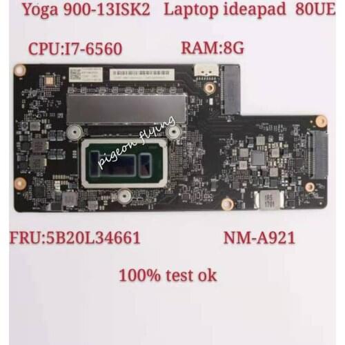 For Lenovo YOGA 900-13isk2 Laptop Motherboard 80UE CPU I7-6560U RAM 8GB LISZT CYG41 CYG40 BYG40 NM-A921 FRU 5B20L34661 100% Test