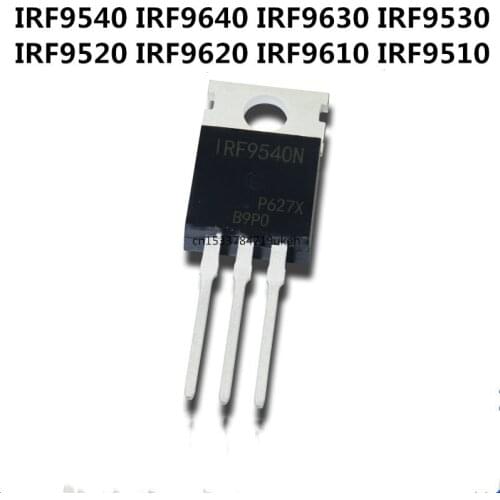 5PCS IRF9540 IRF9640 IRF9630 IRF9530 IRF9520 IRF9620 IRF9610 IRF9510 TO-220