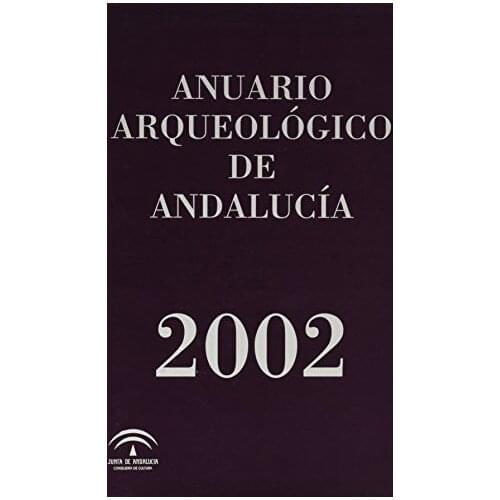 Anuario arqueológico de Andalucía, 2002